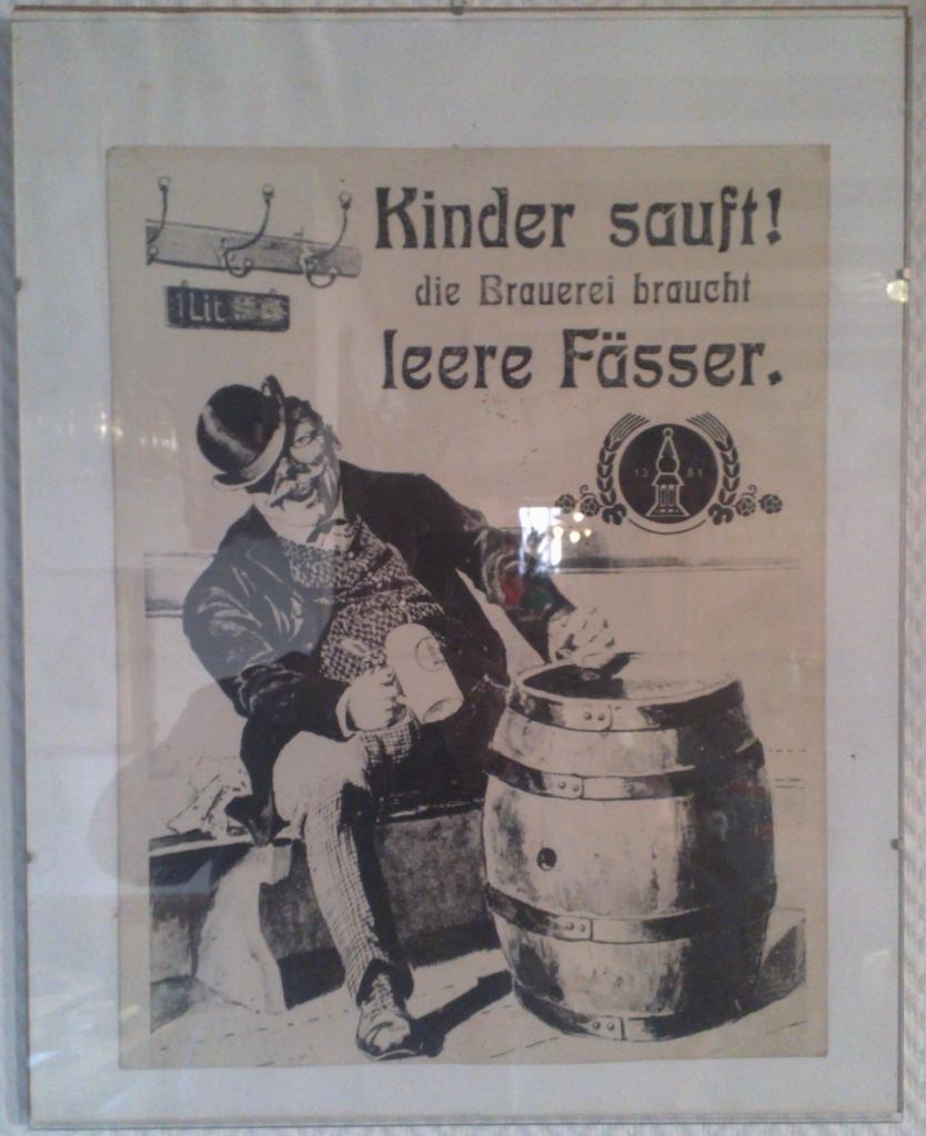 as adviced by this sign (Drink Children! The breweries needs empty barrels).